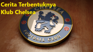 Cerita Terbentuknya Klub Chelsea